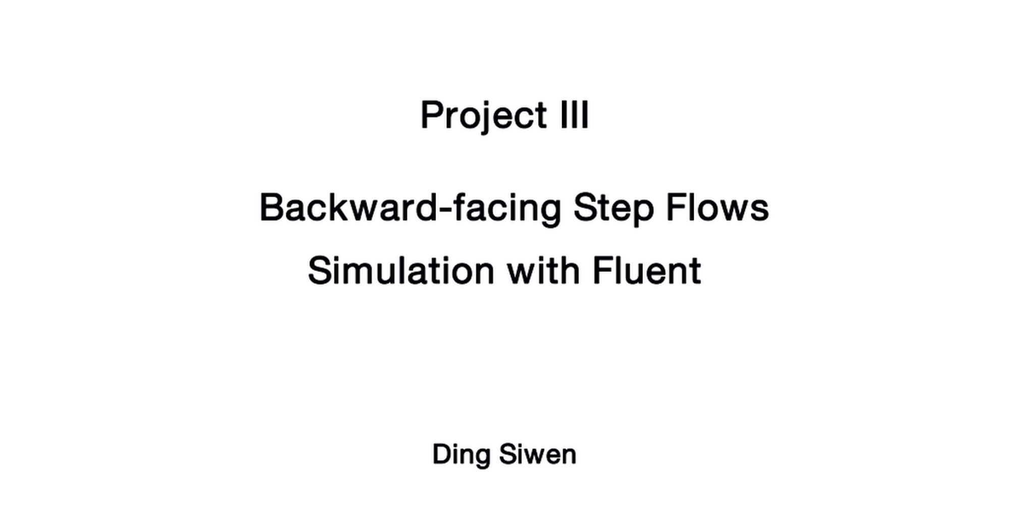Project III-Backward-facing Step Flows Simulation with Fluent.pdf